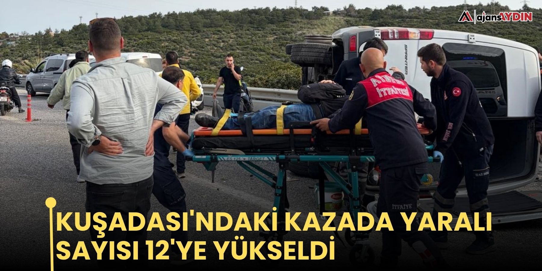Kuşadası'ndaki kazada yaralı sayısı 12'ye yükseldi