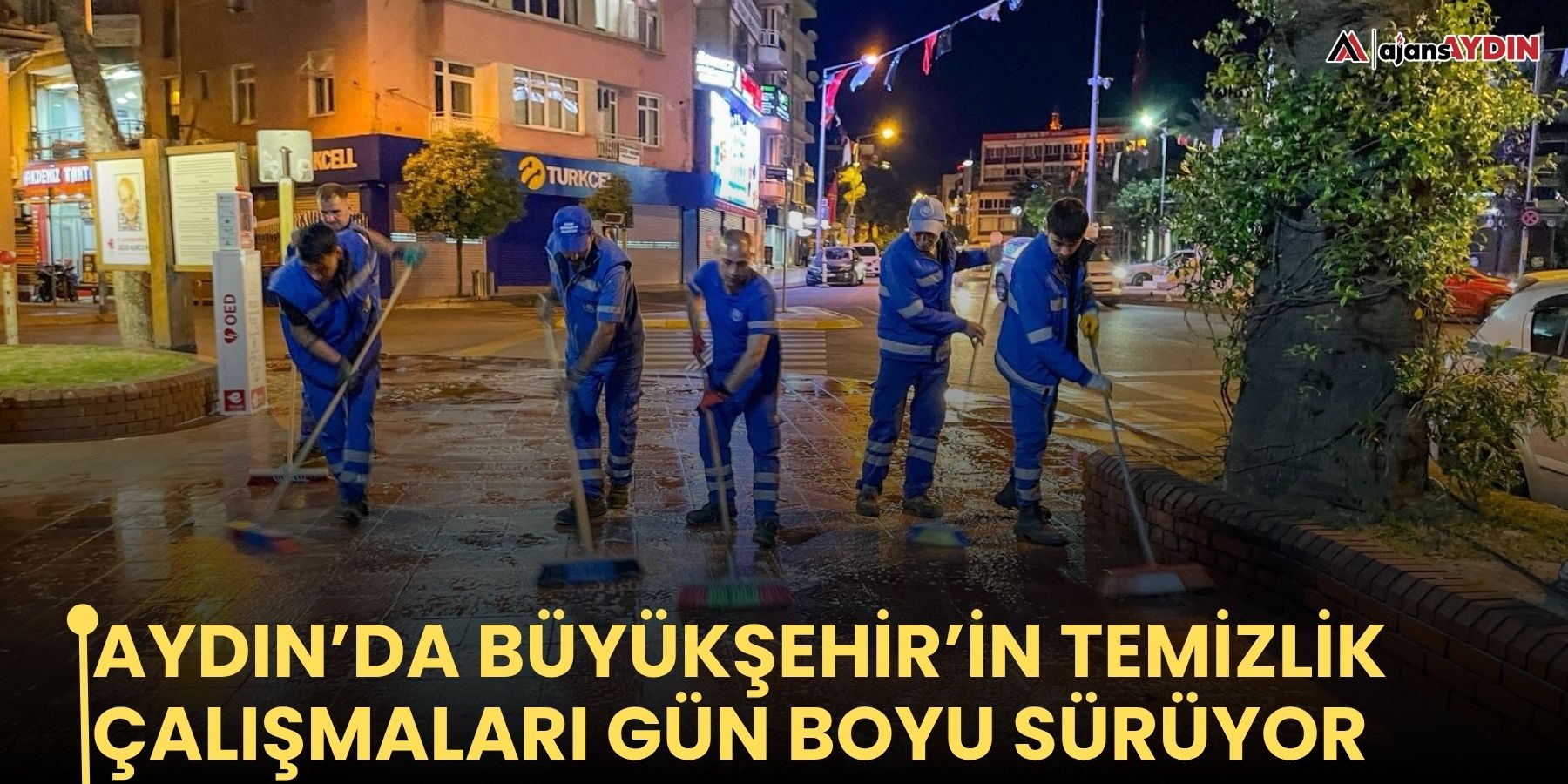 Aydın’da Büyükşehir’in temizlik çalışmaları gün boyu sürüyor