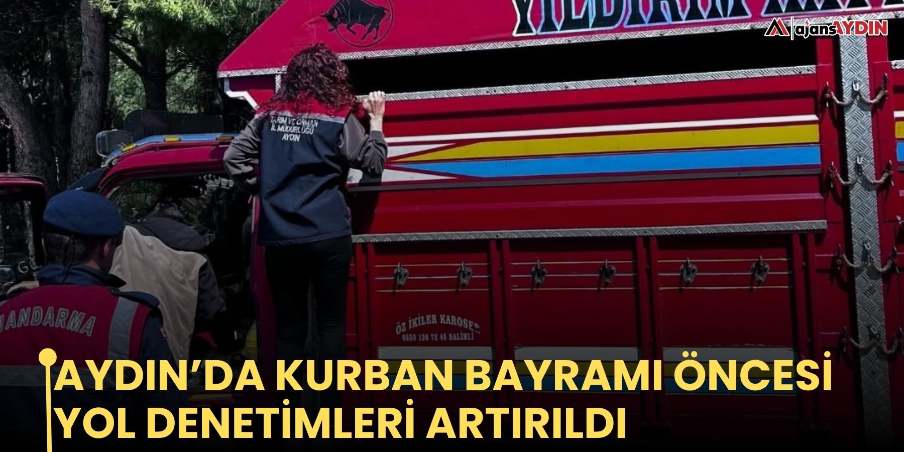 Aydın’da Kurban Bayramı öncesi yol denetimleri artırıldı