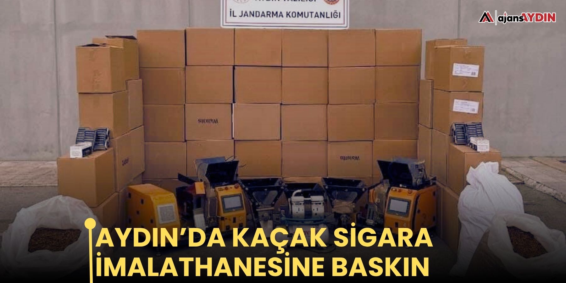 Aydın’da kaçak sigara imalathanesine baskın