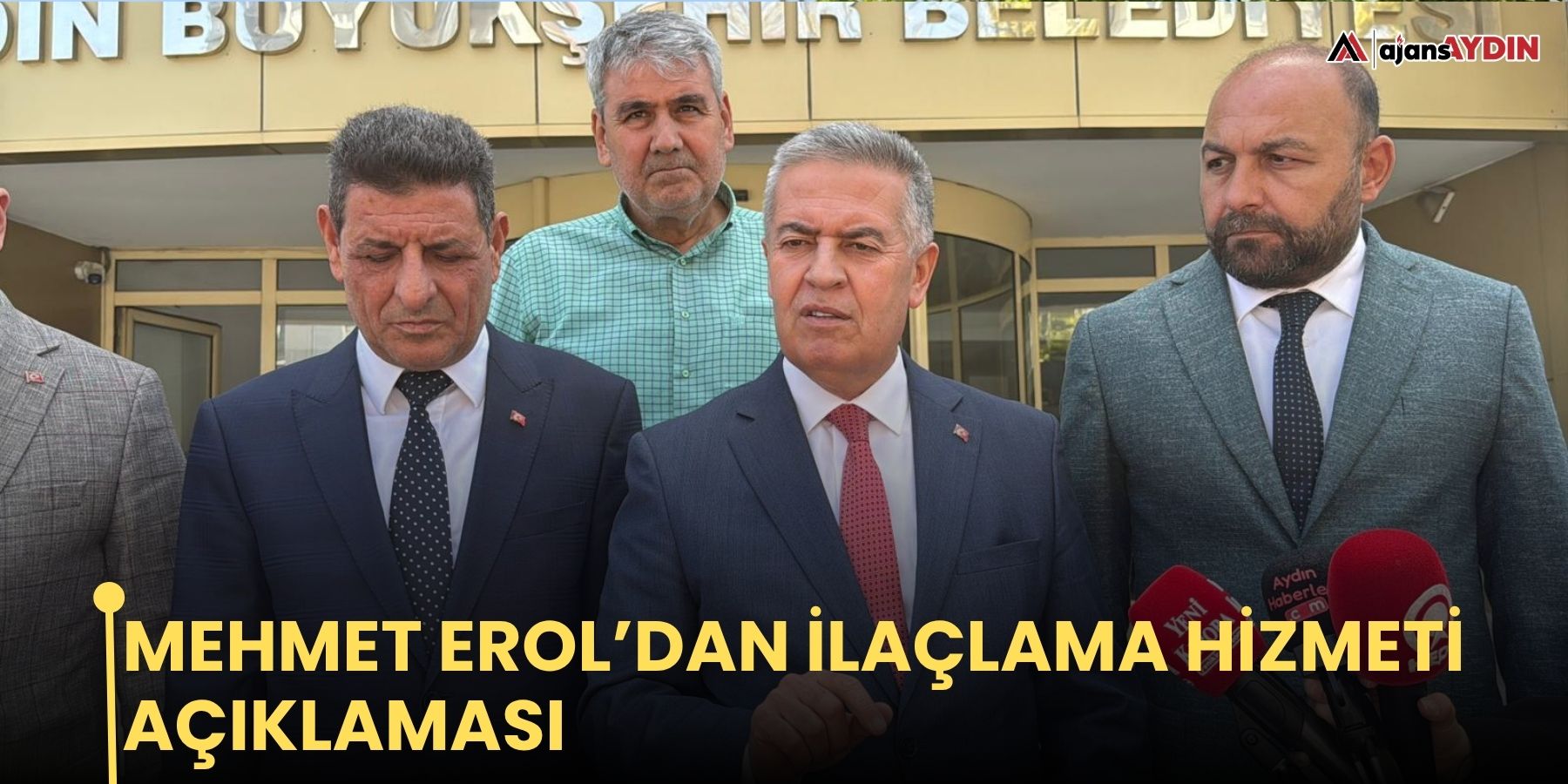 Mehmet Erol’dan ilaçlama hizmeti açıklaması