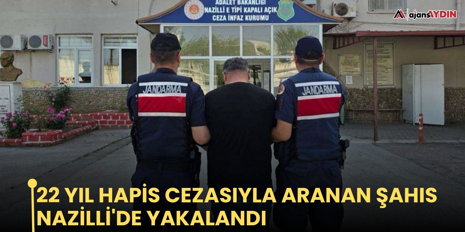 22 yıl hapis cezasıyla aranan şahıs Nazilli'de yakalandı