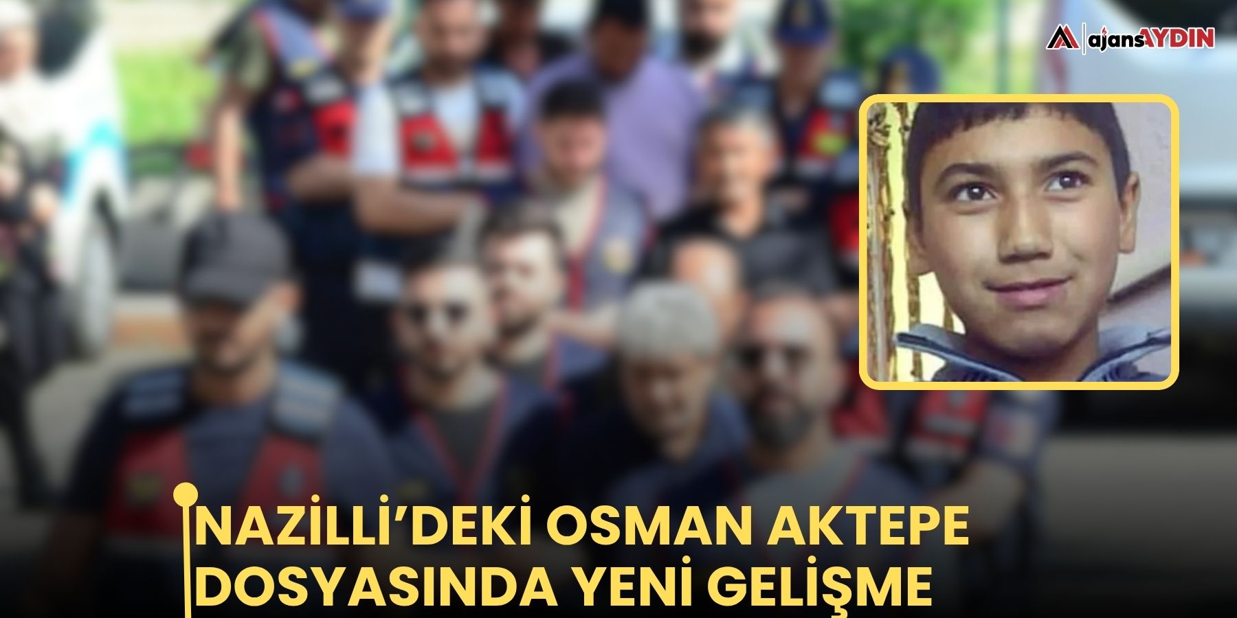 Nazilli’deki Osman Aktepe dosyasında yeni gelişme