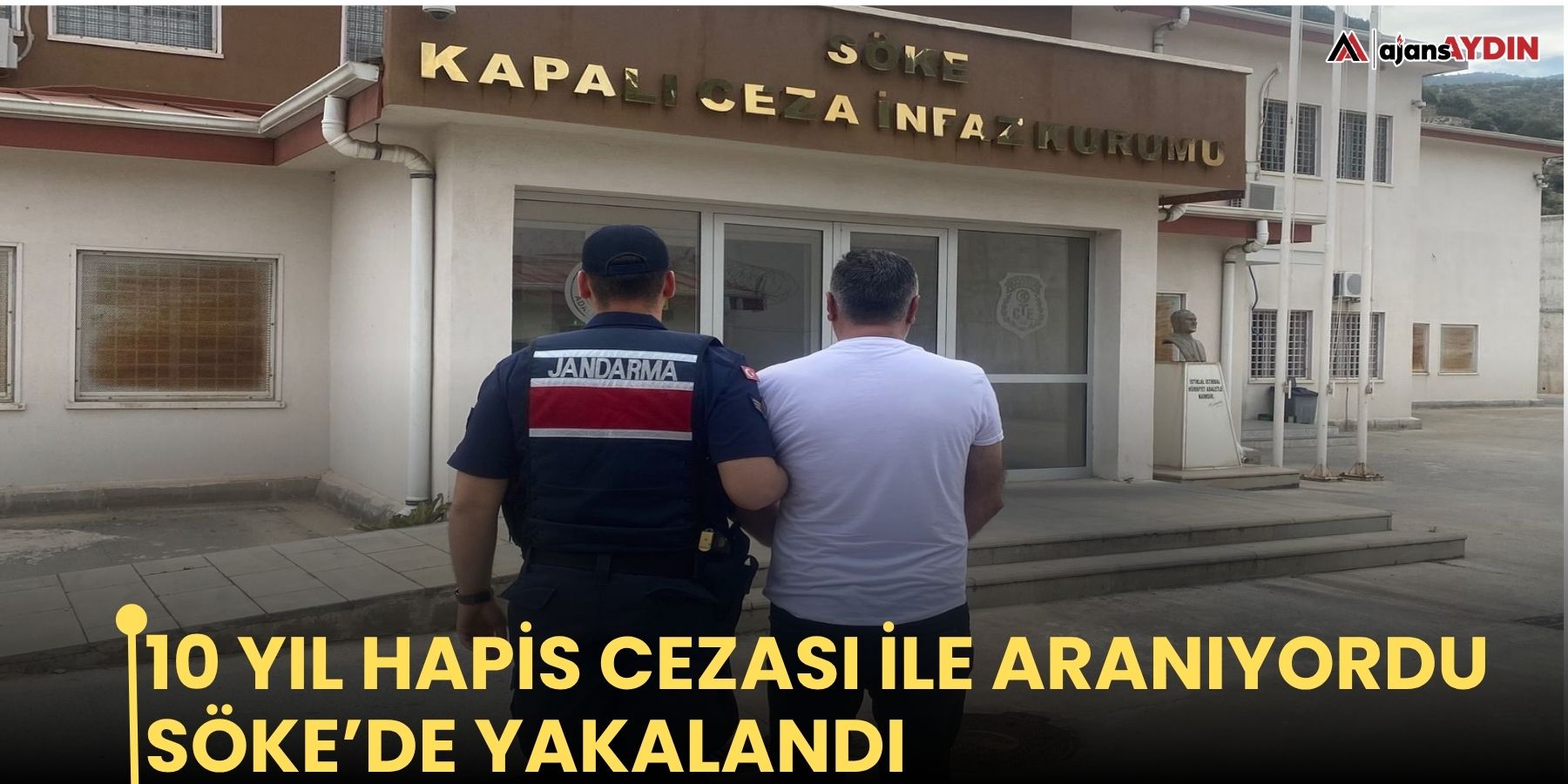 10 yıl hapis cezası ile aranıyordu Söke’de yakalandı