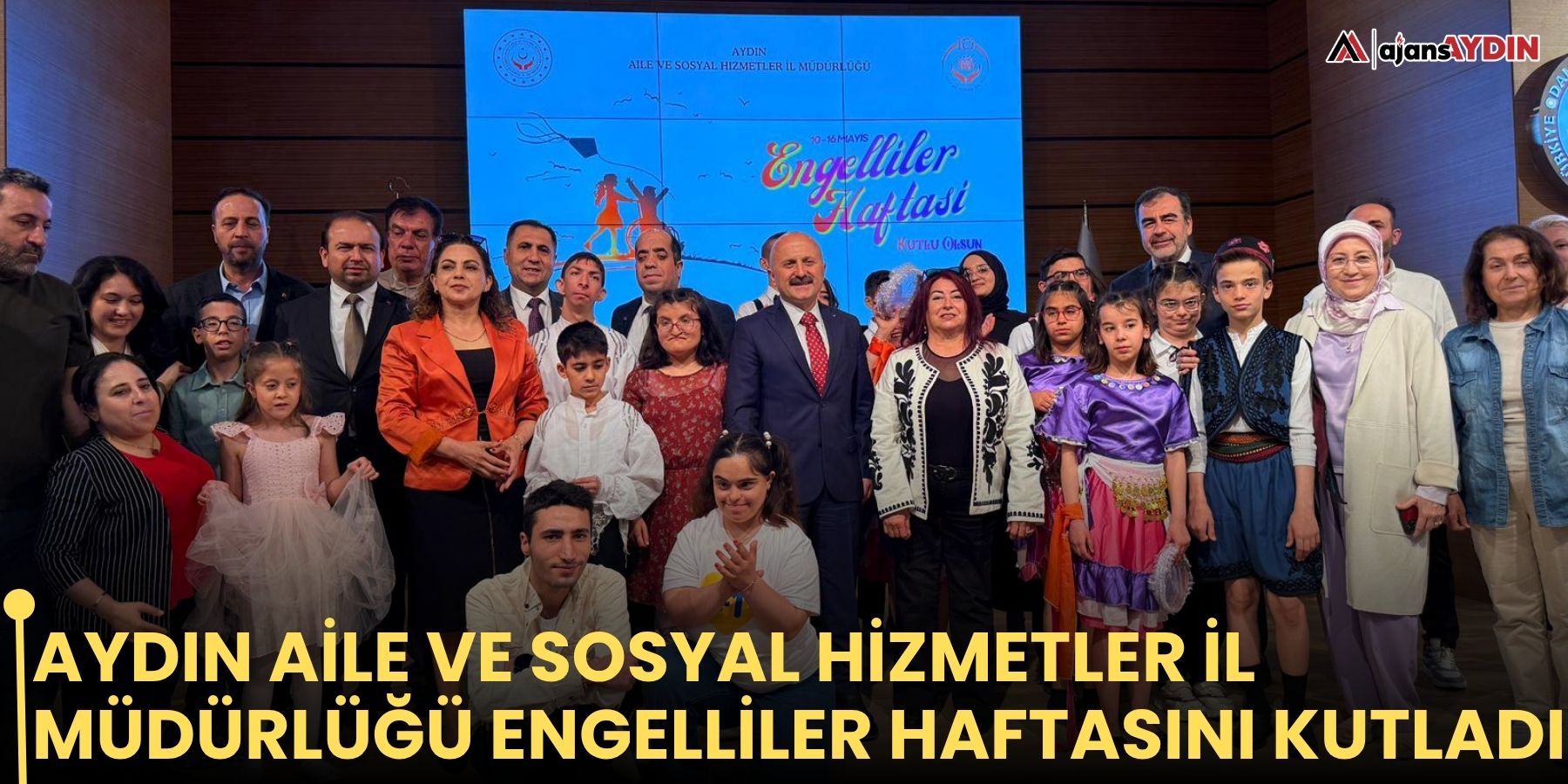 Aydın Aile ve Sosyal Hizmetler İl Müdürlüğü engelliler haftasını kutladı