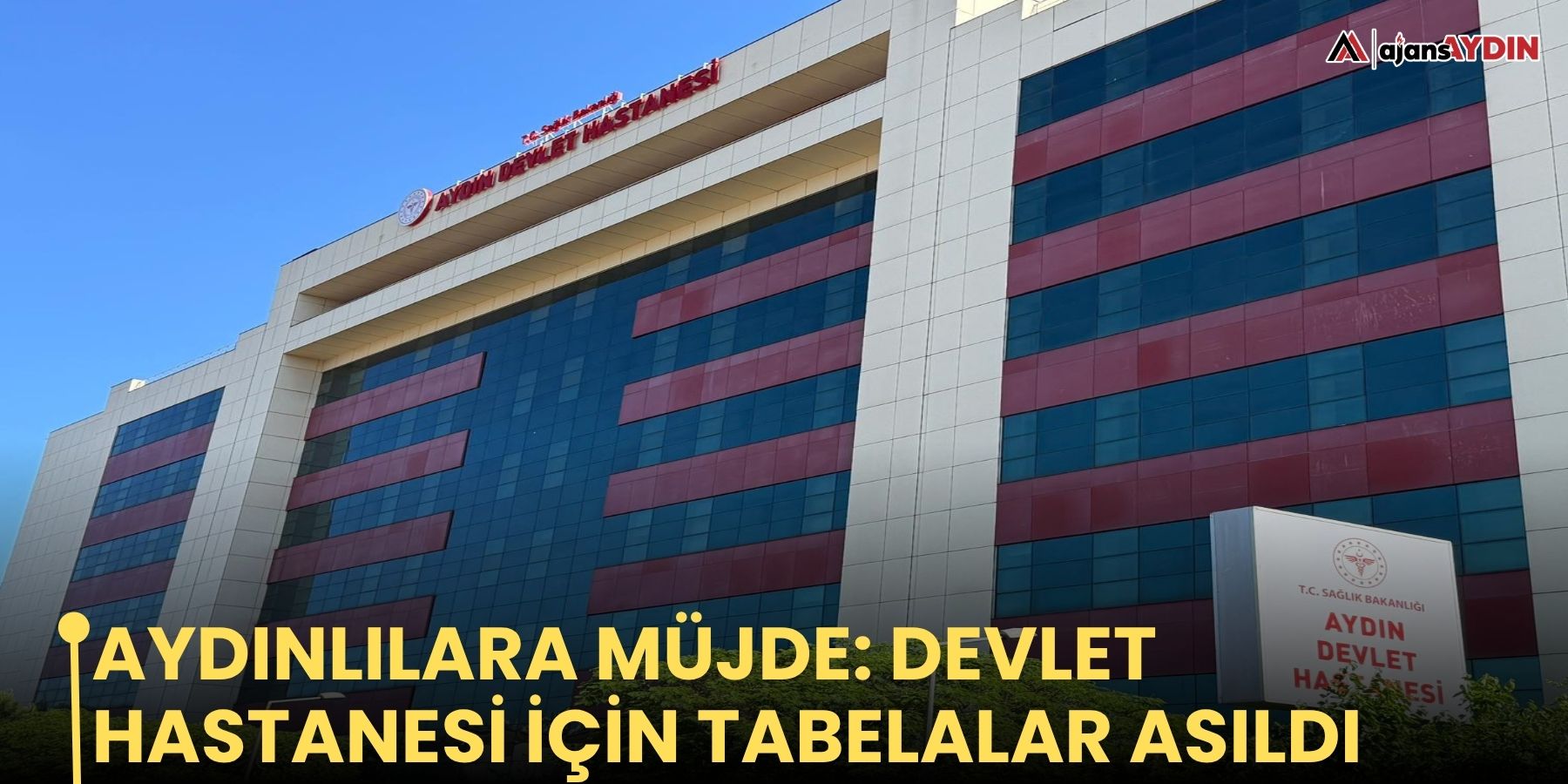 Aydınlılara Müjde: Devlet Hastanesi İçin Tabelalar Asıldı