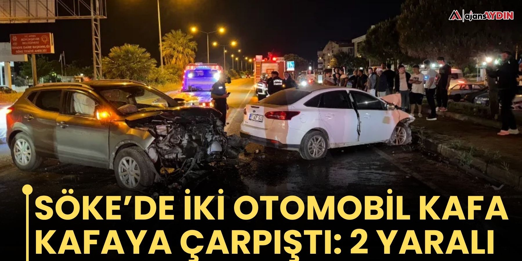 Söke’de iki otomobil kafa kafaya çarpıştı: 2 yaralı