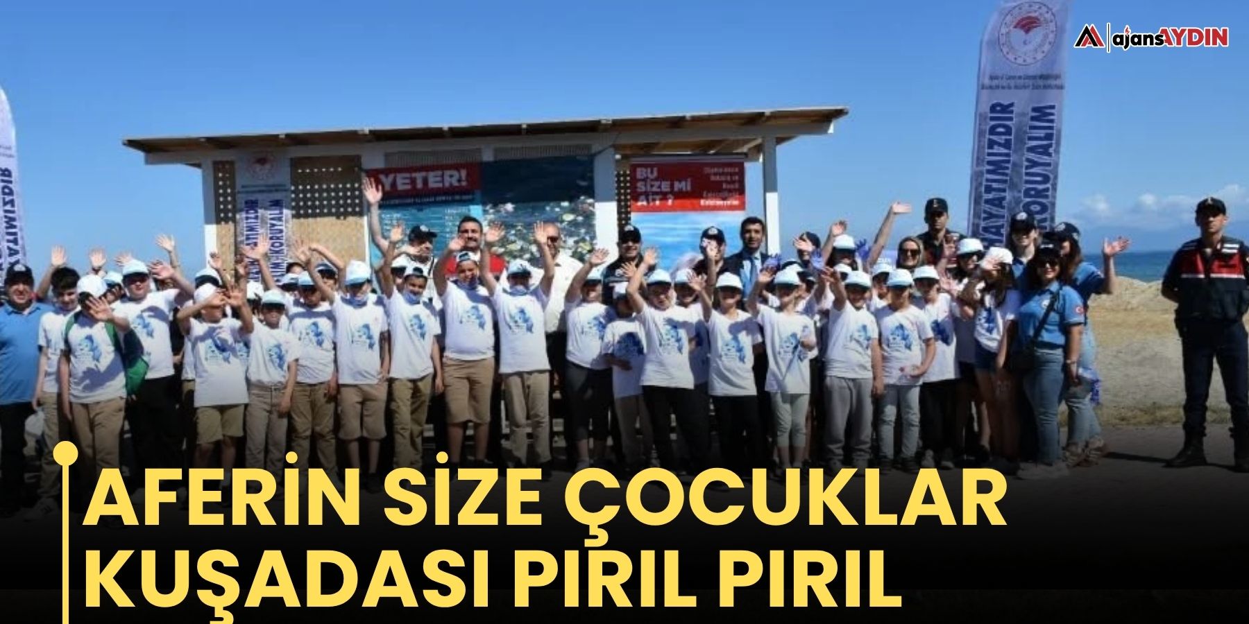 Aferin size çocuklar  Kuşadası pırıl pırıl