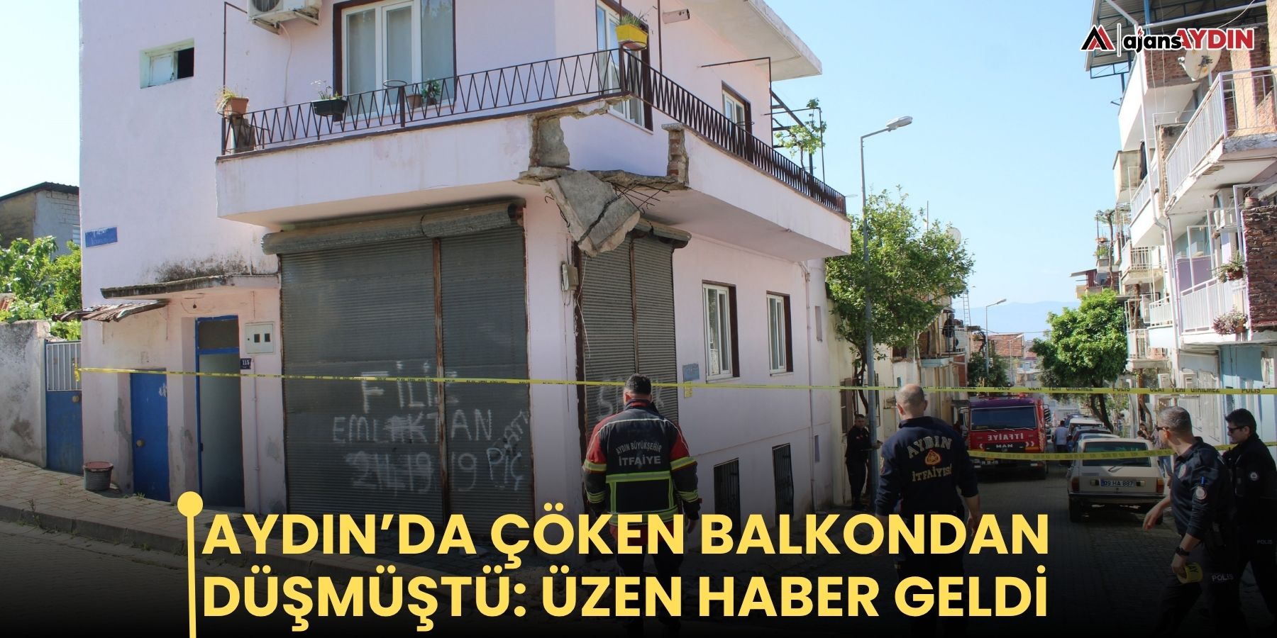 Aydın’da çöken balkondan düşmüştü: üzen haber geldi