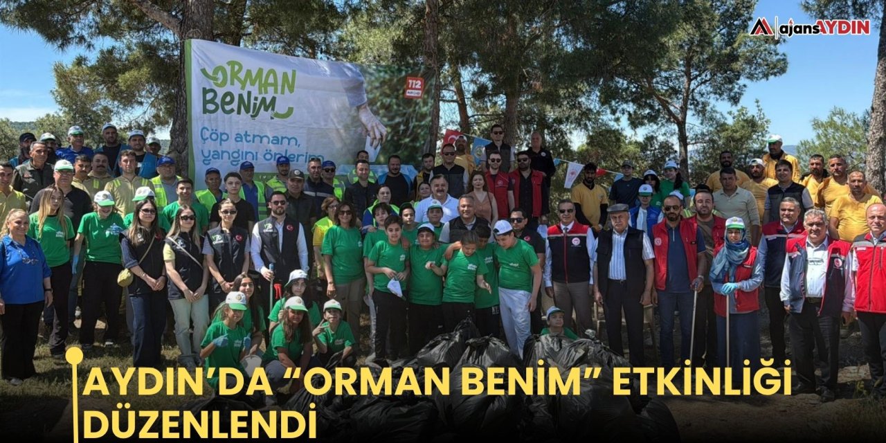 Aydın’da “Orman Benim” Etkinliği Düzenlendi