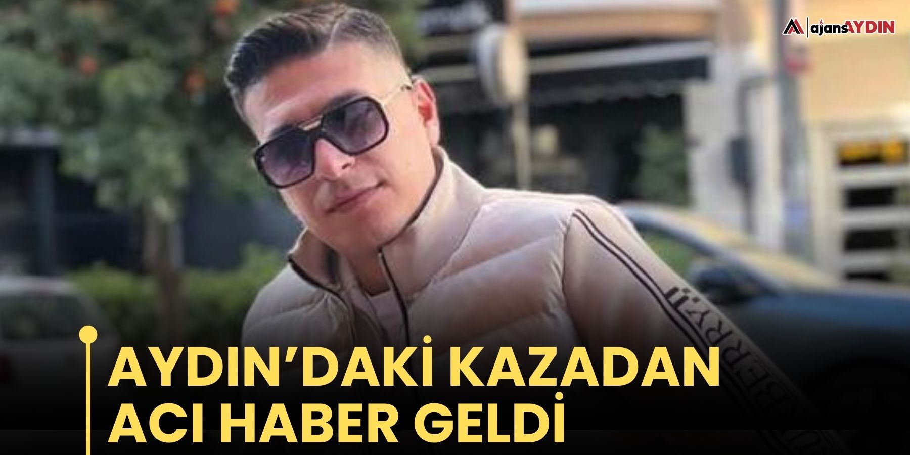 Aydın’daki kazadan acı haber geldi