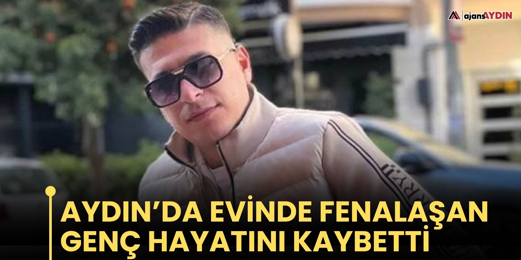 Aydın’da evİnde fenalaşan genç hayatını kaybettİ
