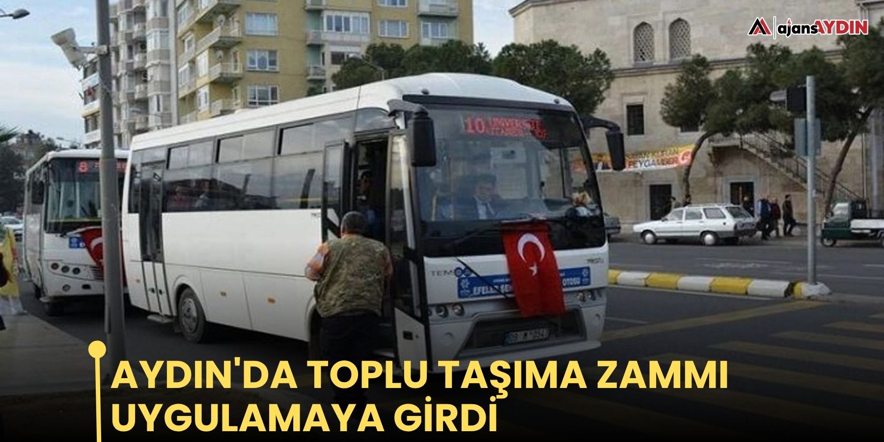 Aydın'da toplu taşıma zammı uygulamaya girdi