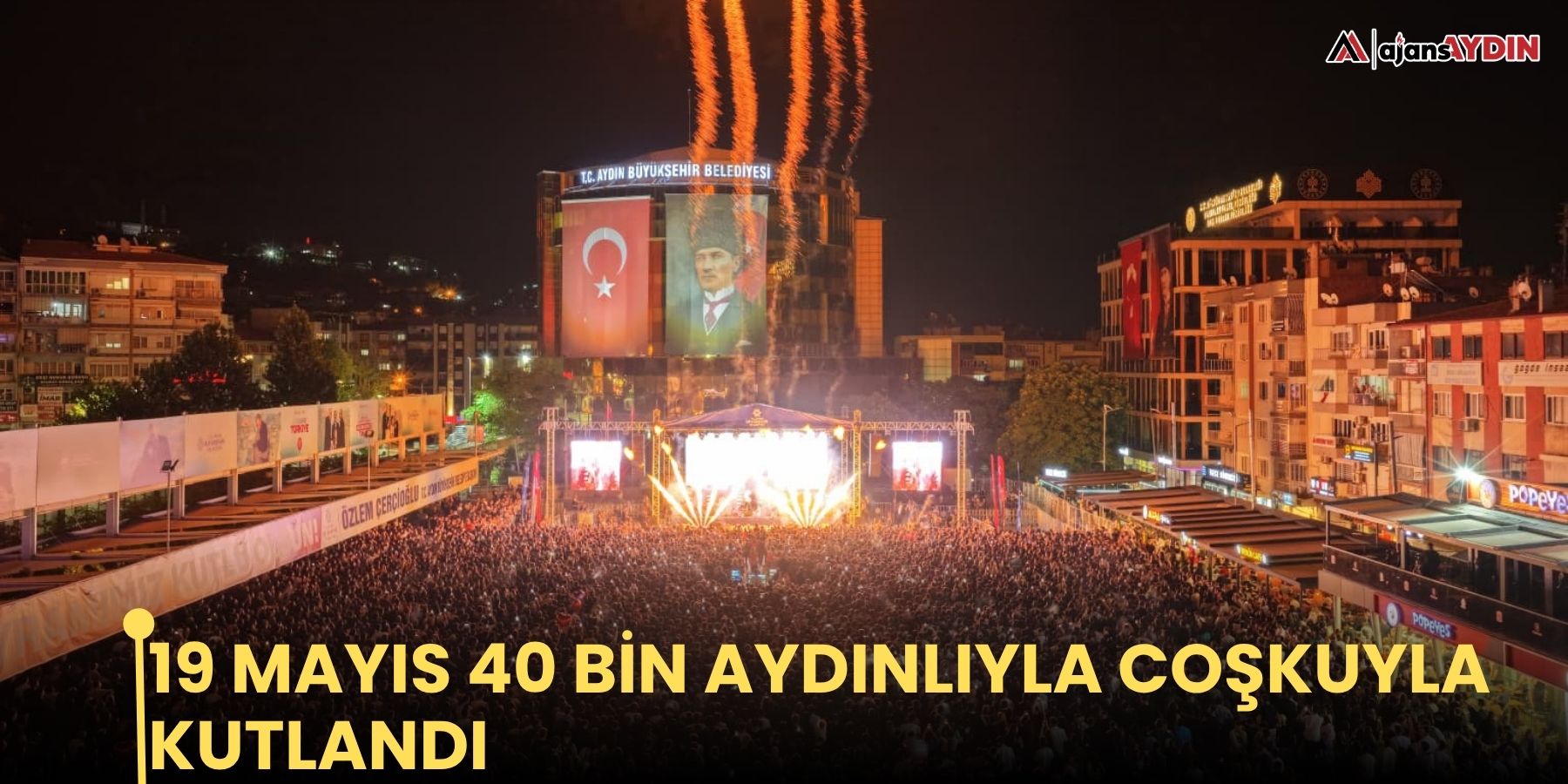 19 Mayıs 40 bin Aydınlıyla coşkuyla kutlandı