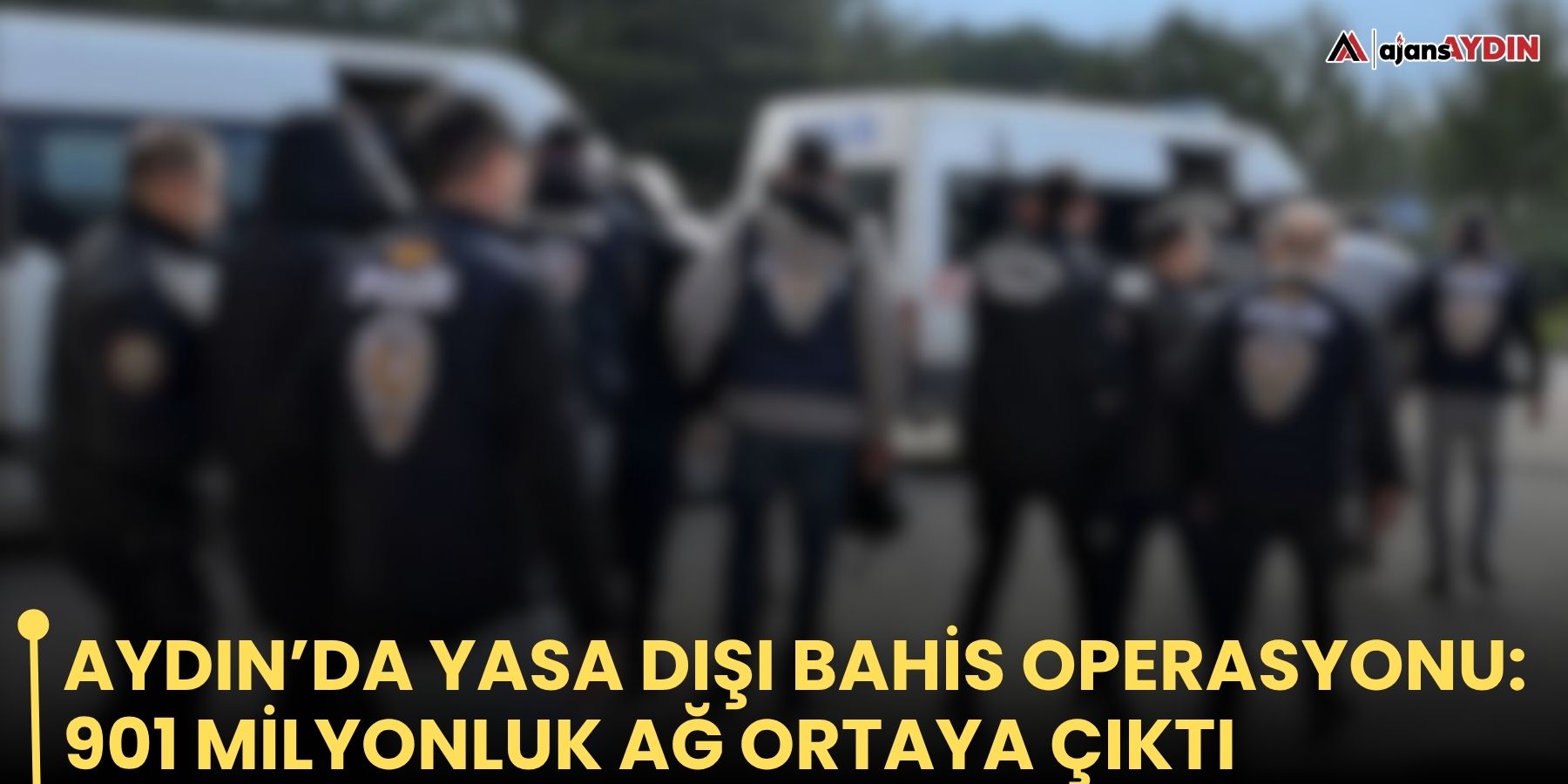 Aydın’da yasa dışı bahis operasyonu: 901 milyonluk ağ ortaya çıktı