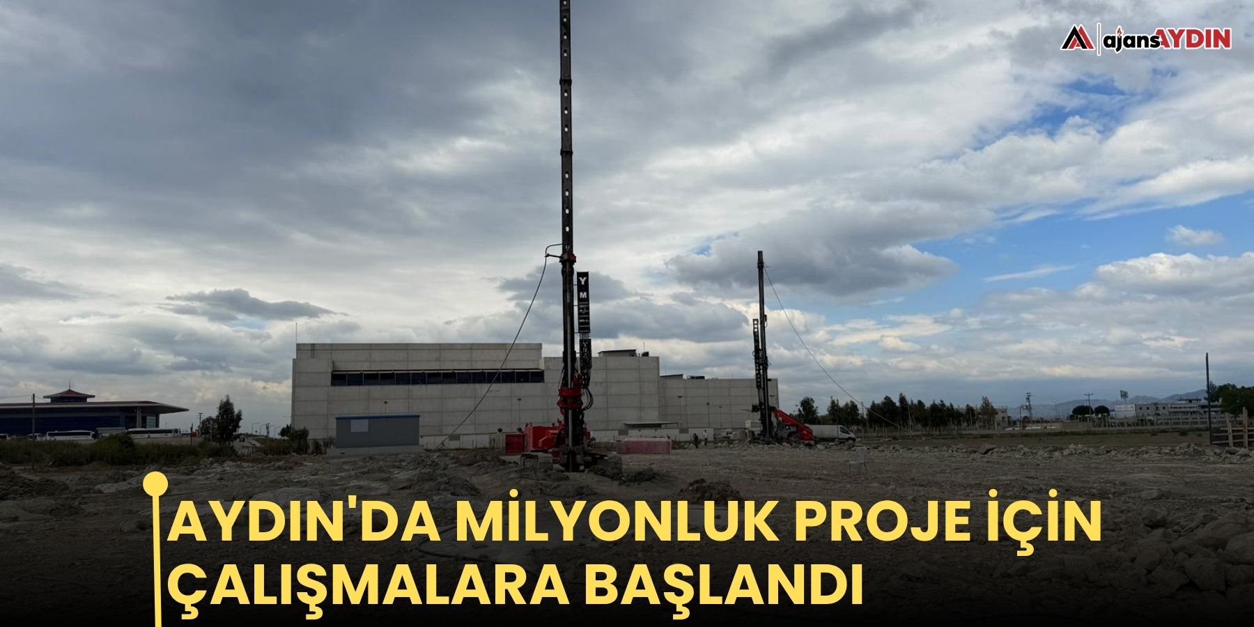 Aydın'da milyonluk proje için çalışmalara başlandı