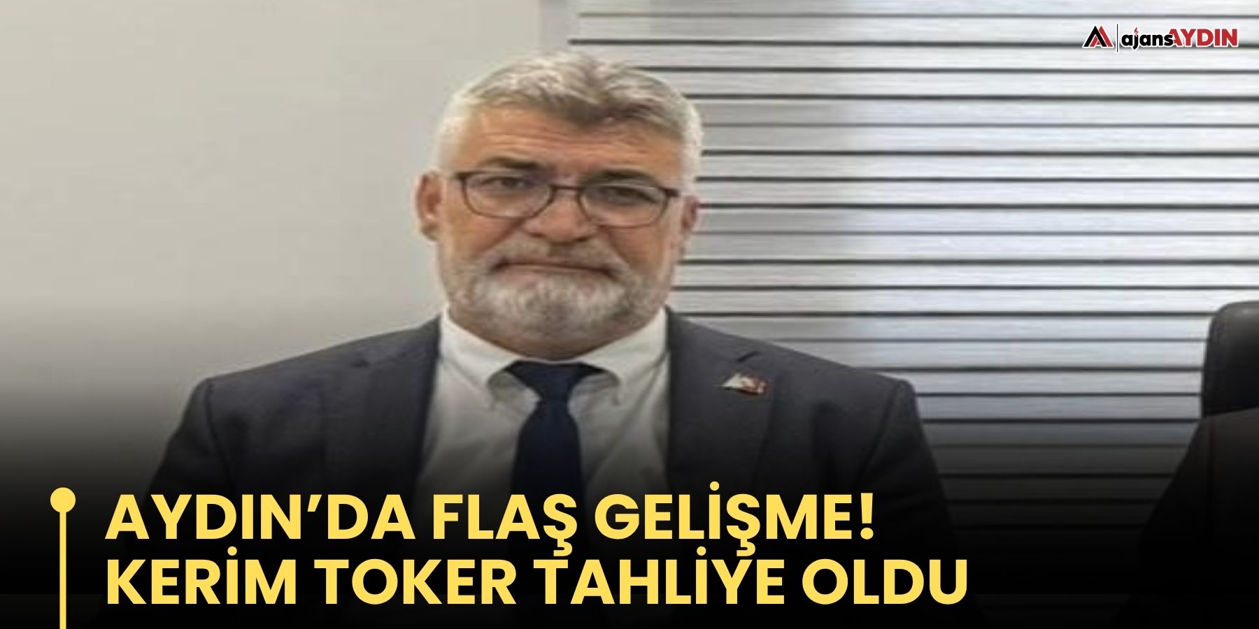 Aydın’da flaş gelişme!  Kerim Toker tahliye oldu