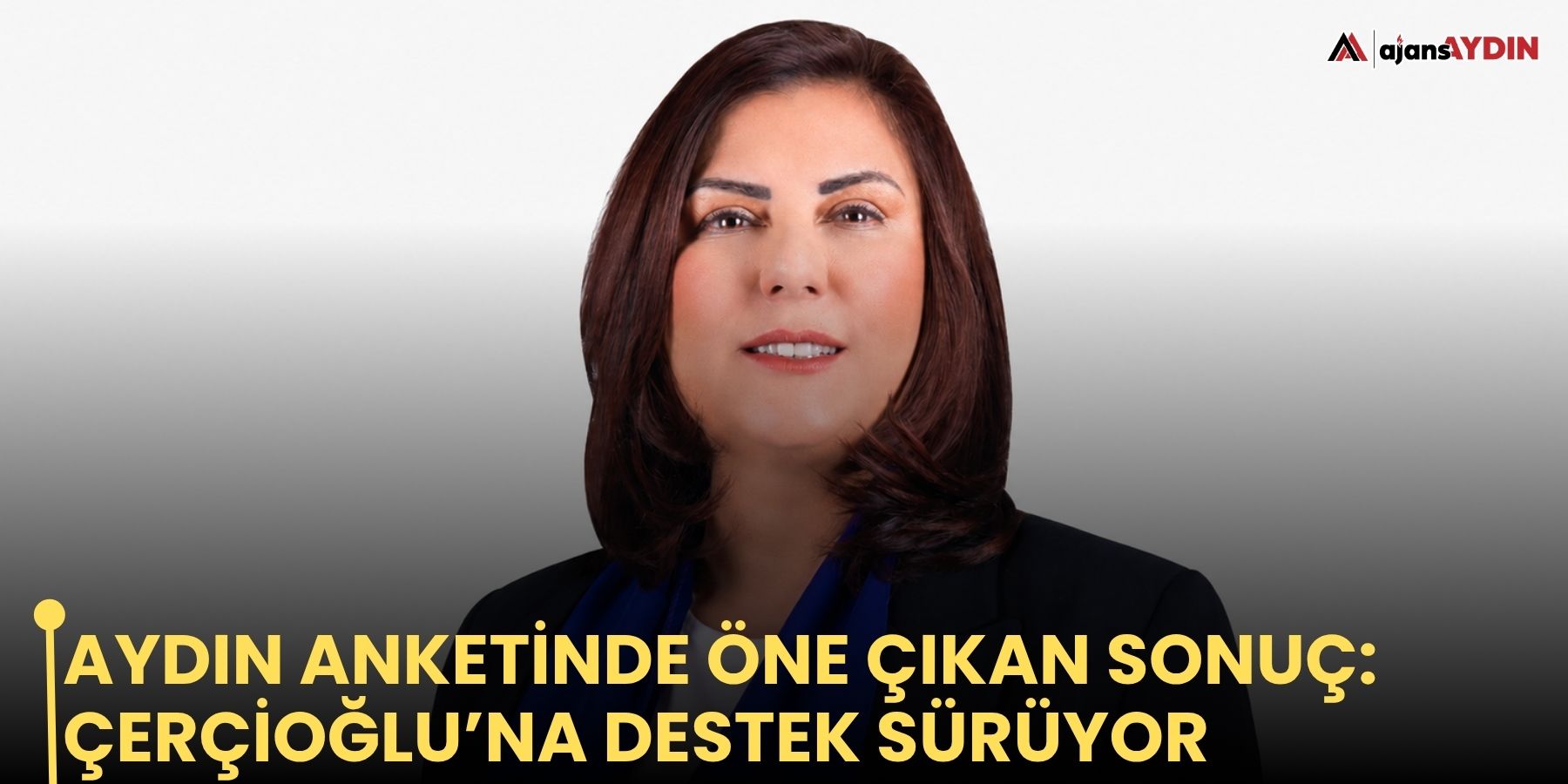 Aydın anketinde öne çıkan sonuç: Çerçioğlu’na destek sürüyor