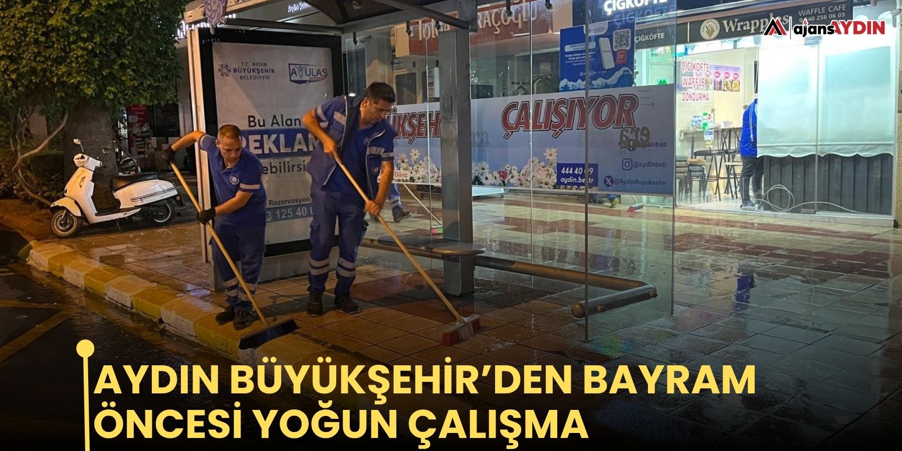 Aydın Büyükşehir’den bayram öncesi yoğun çalışma