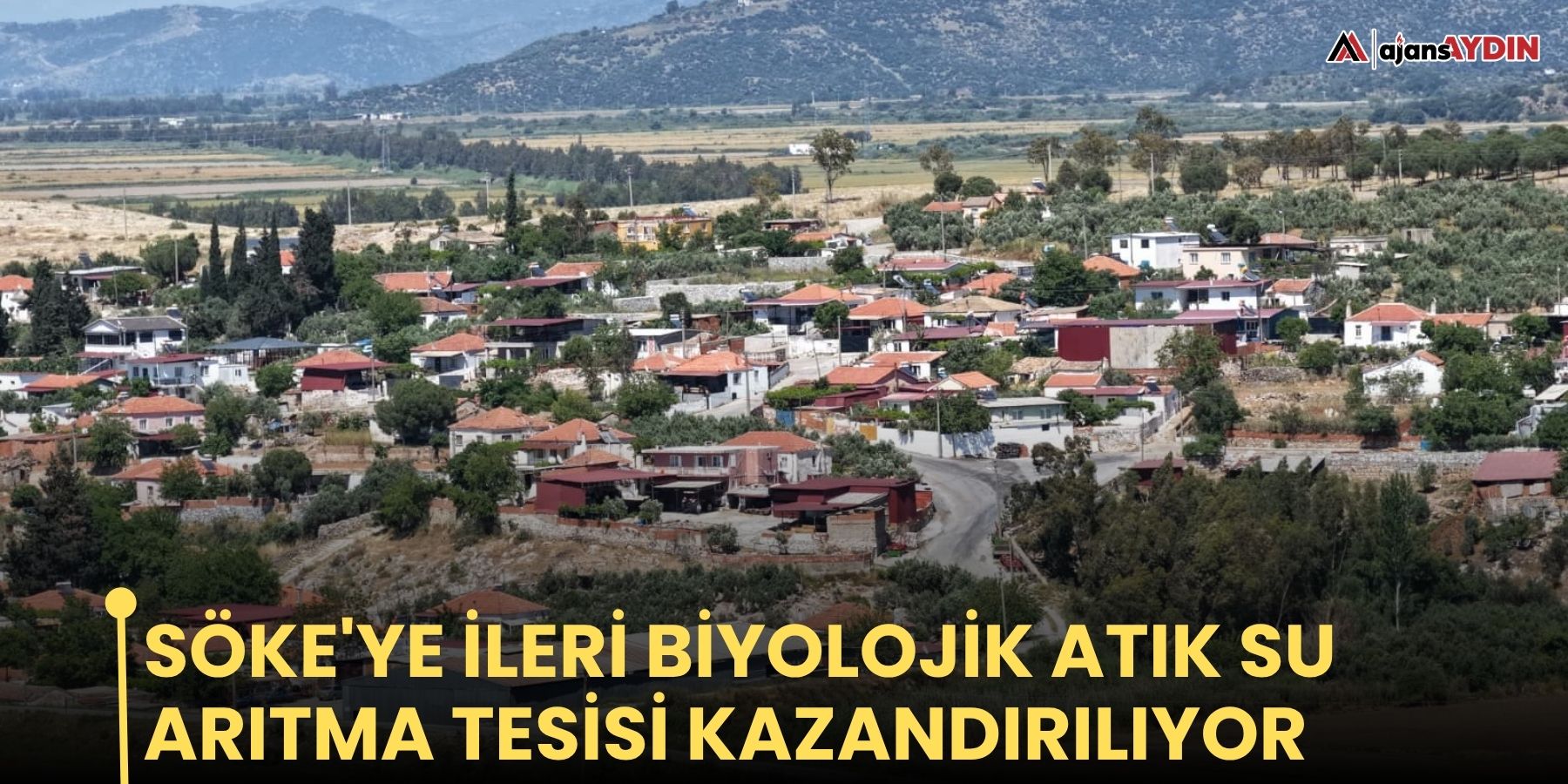 Söke'ye İleri Biyolojik Atık Su Arıtma Tesisi kazandırılıyor