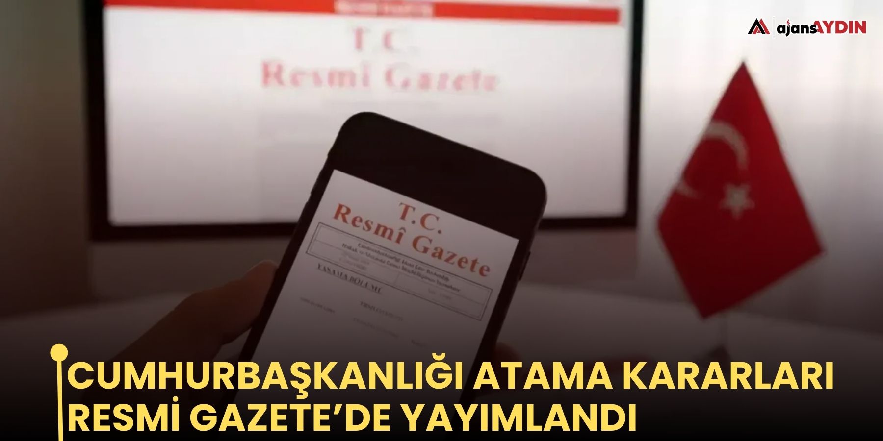 Cumhurbaşkanlığı atama kararları Resmi Gazete’de yayımlandı