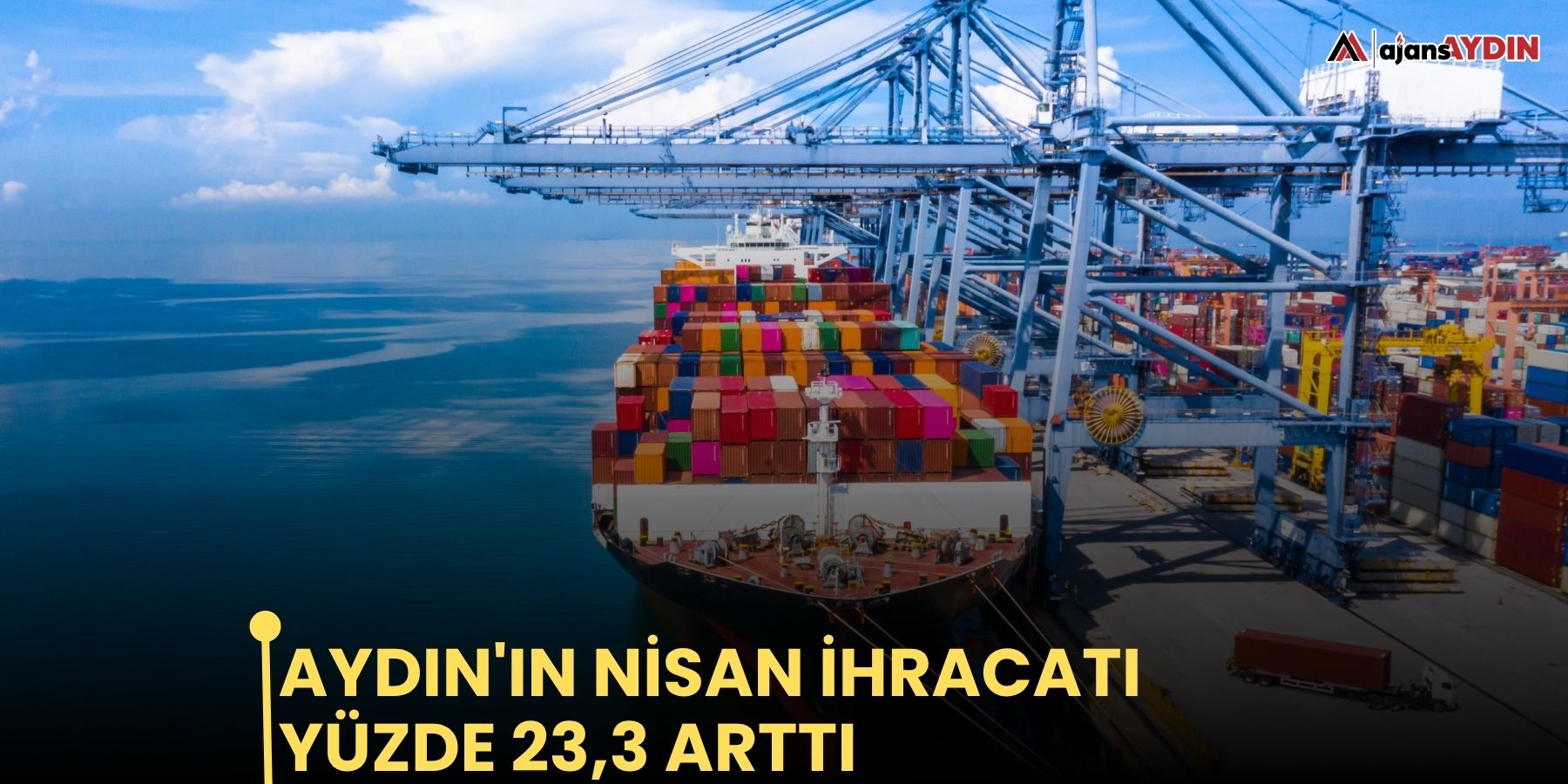 Aydın'ın Nisan ihracatı yüzde 23,3 arttı