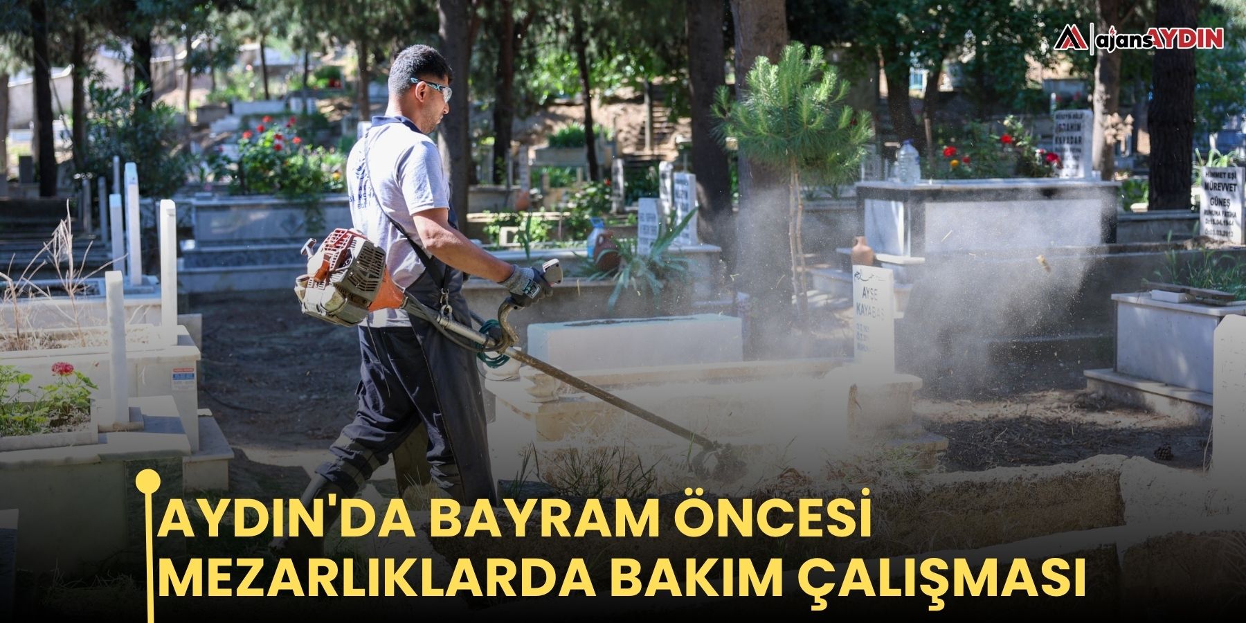 Aydın'da bayram öncesi mezarlıklarda bakım çalışması