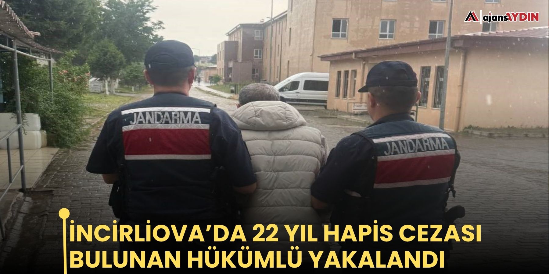 İncirliova’da 22 yıl hapis cezası bulunan hükümlü yakalandı