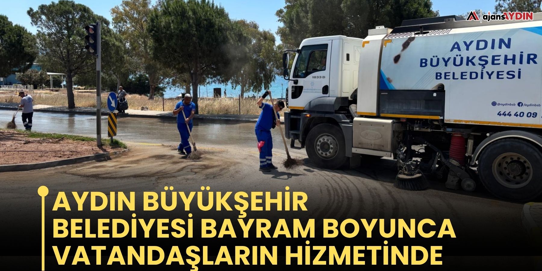 Aydın Büyükşehir Belediyesi Bayram Boyunca Da Vatandaşların Hizmetinde