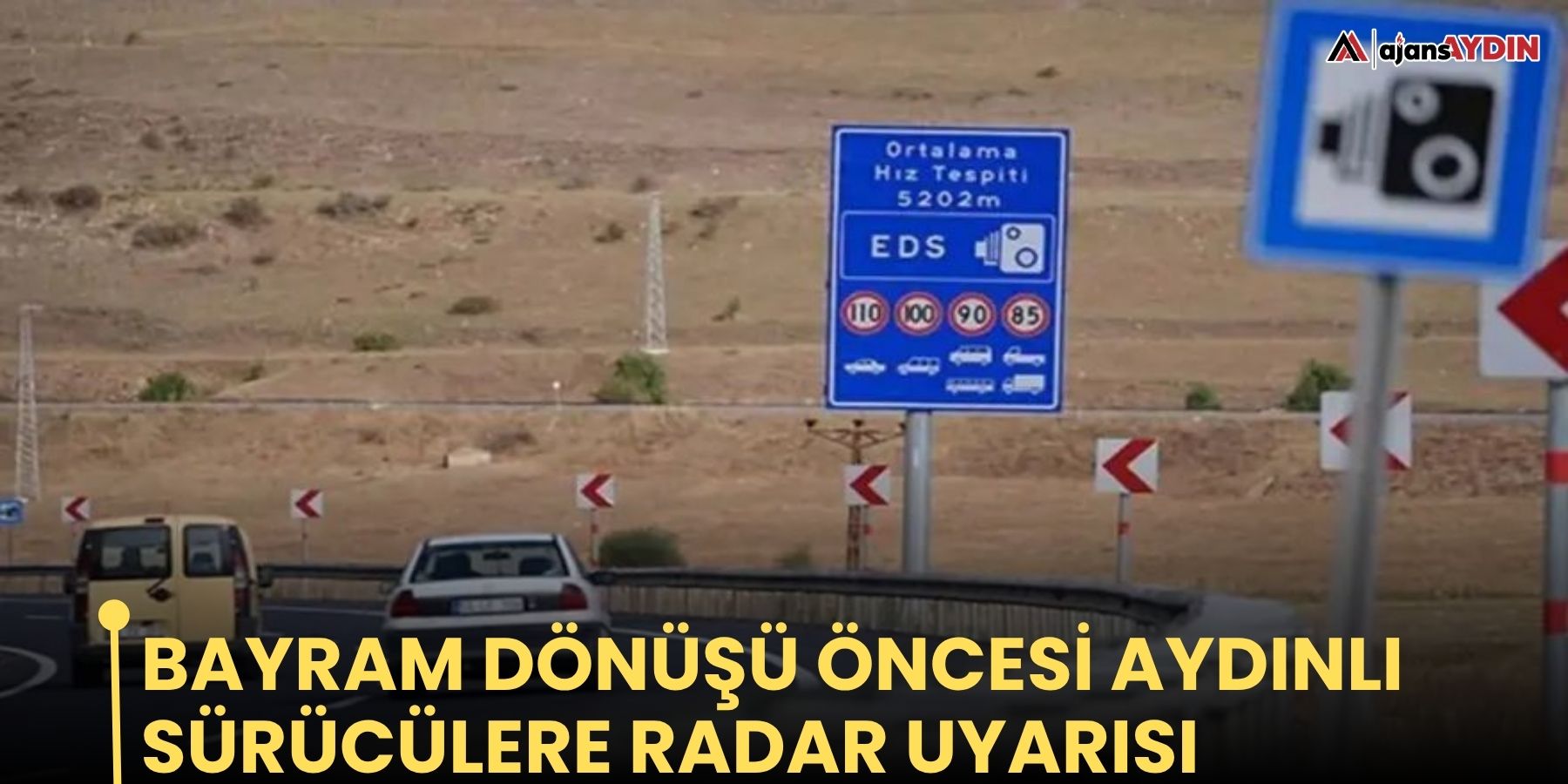 Bayram dönüşü öncesi Aydınlı sürücülere radar uyarısı