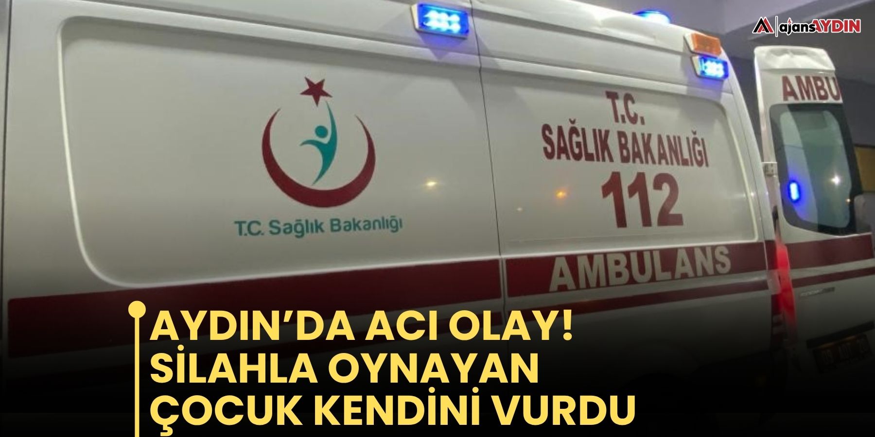 Aydın’da acı olay!  Silahla oynayan çocuk kendini vurdu