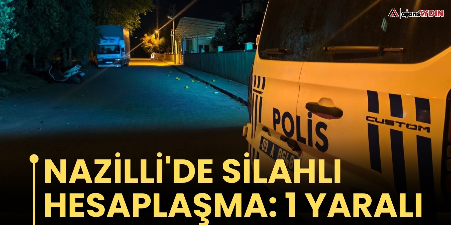 Nazilli'de Silahlı Hesaplaşma: 1 Yaralı, 2 Gözaltı