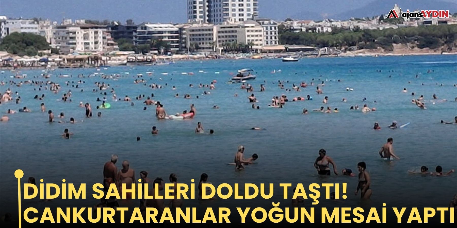 Didim sahilleri doldu taştı! Cankurtaranlar yoğun mesai yaptı