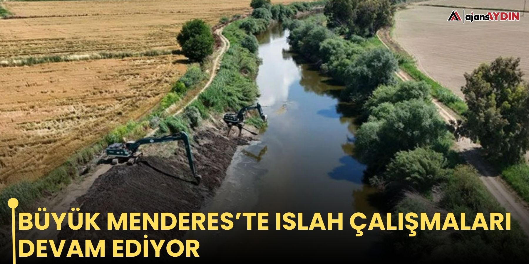 Büyük Menderes’te ıslah çalışmaları devam ediyor
