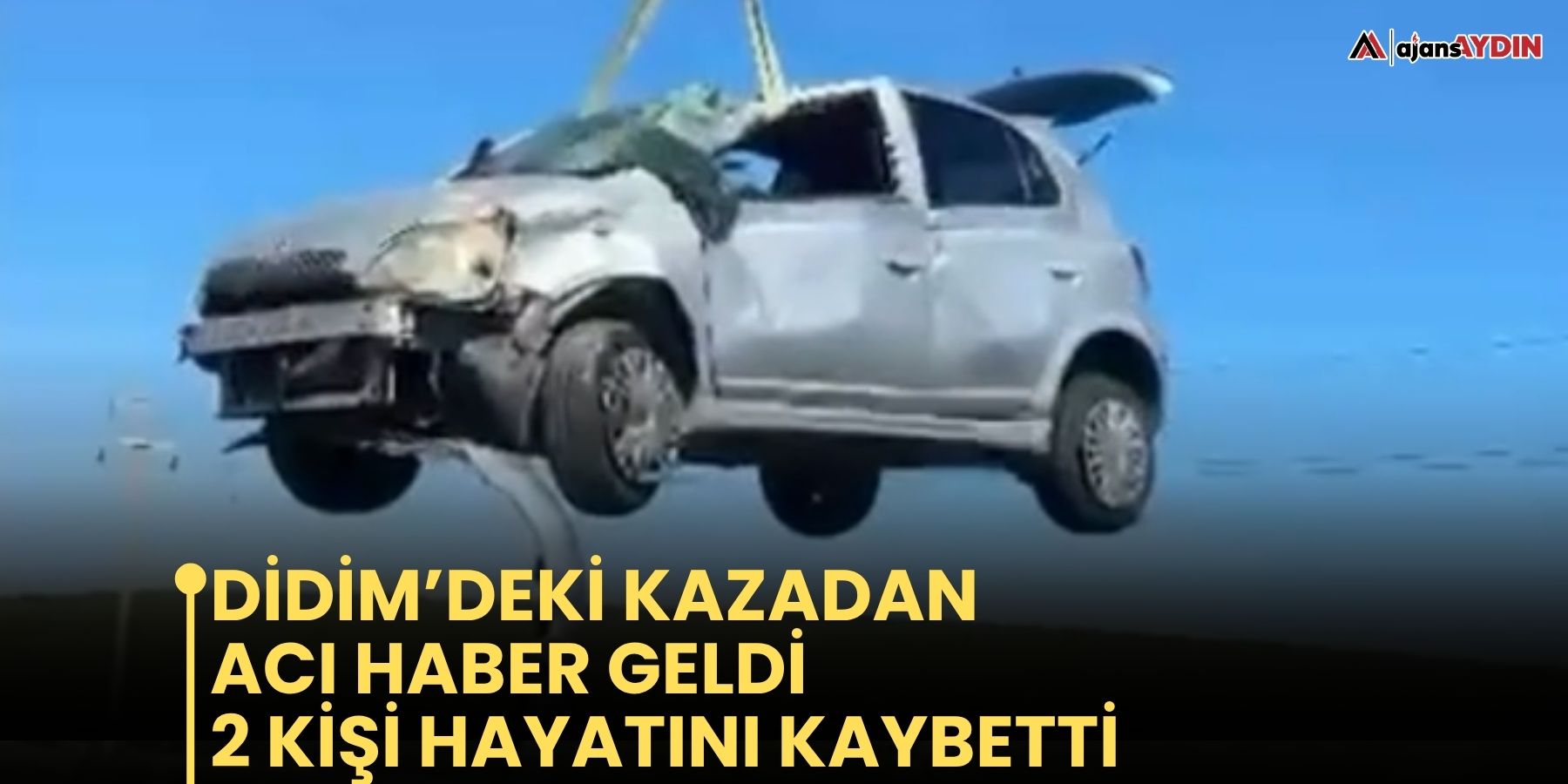 Didim’deki kazadan acı haber geldi  2 kişi hayatını kaybetti