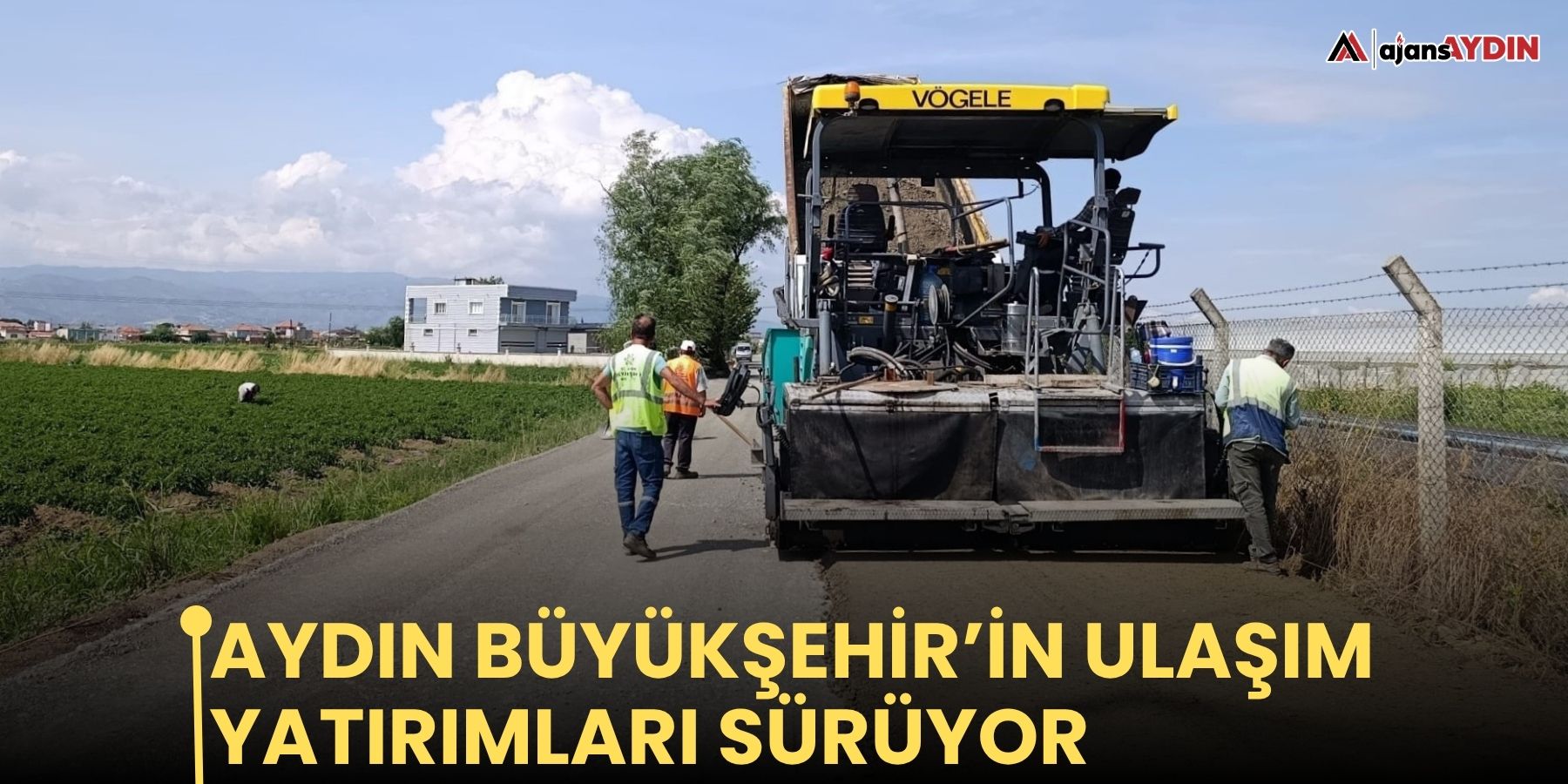 Aydın Büyükşehir’in ulaşım yatırımları sürüyor