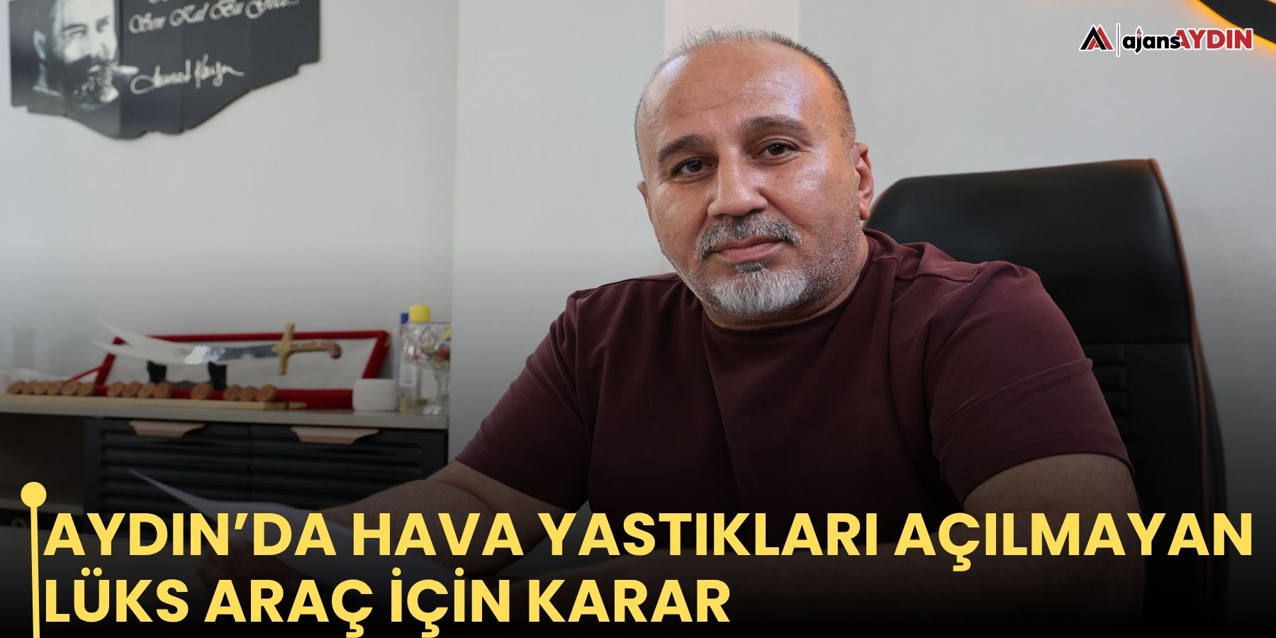 Aydın’da hava yastıkları açılmayan lüks araç için karar