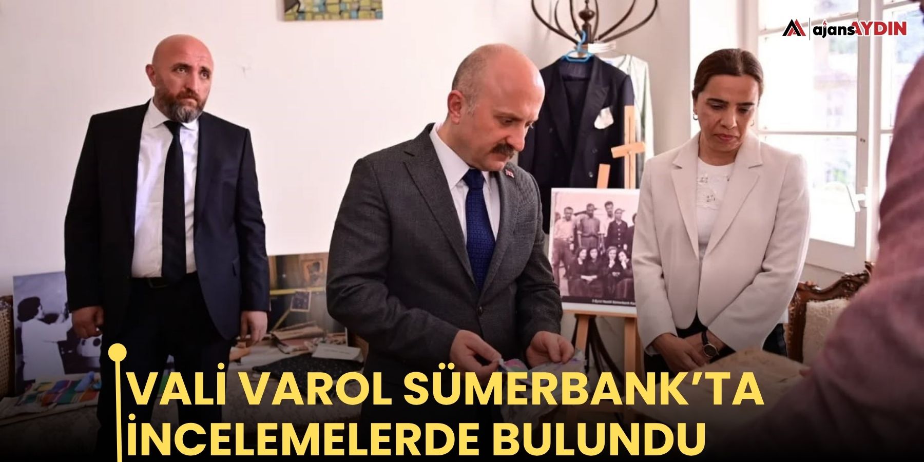 Vali Varol Sümerbank’ta incelemelerde bulundu