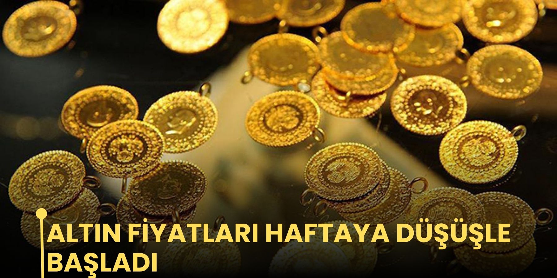 Altın fiyatları haftaya düşüşle başladı