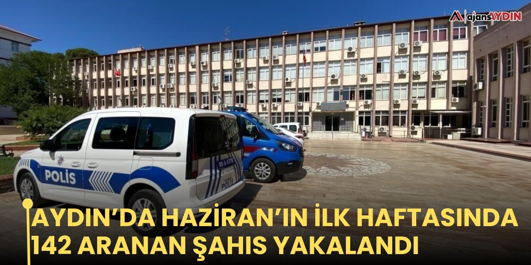 Aydın’da Haziran’ın ilk haftasında 142 aranan şahıs yakalandı