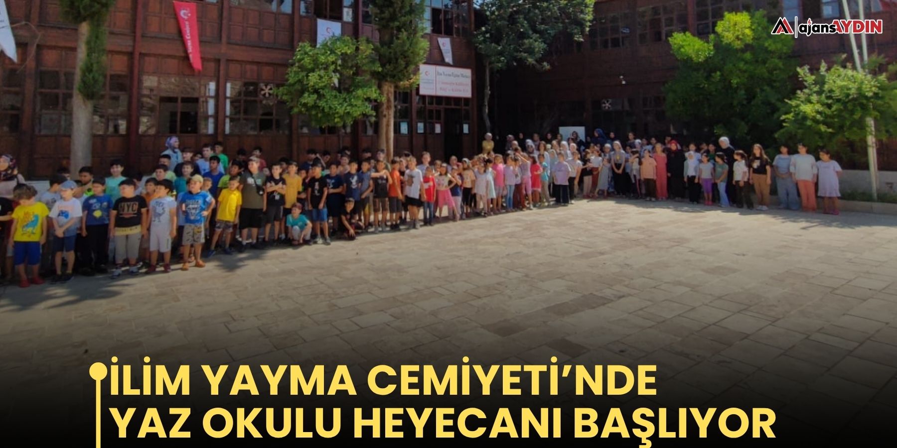 İlim Yayma Cemiyeti’nde Yaz Okulu Heyecanı Başlıyor