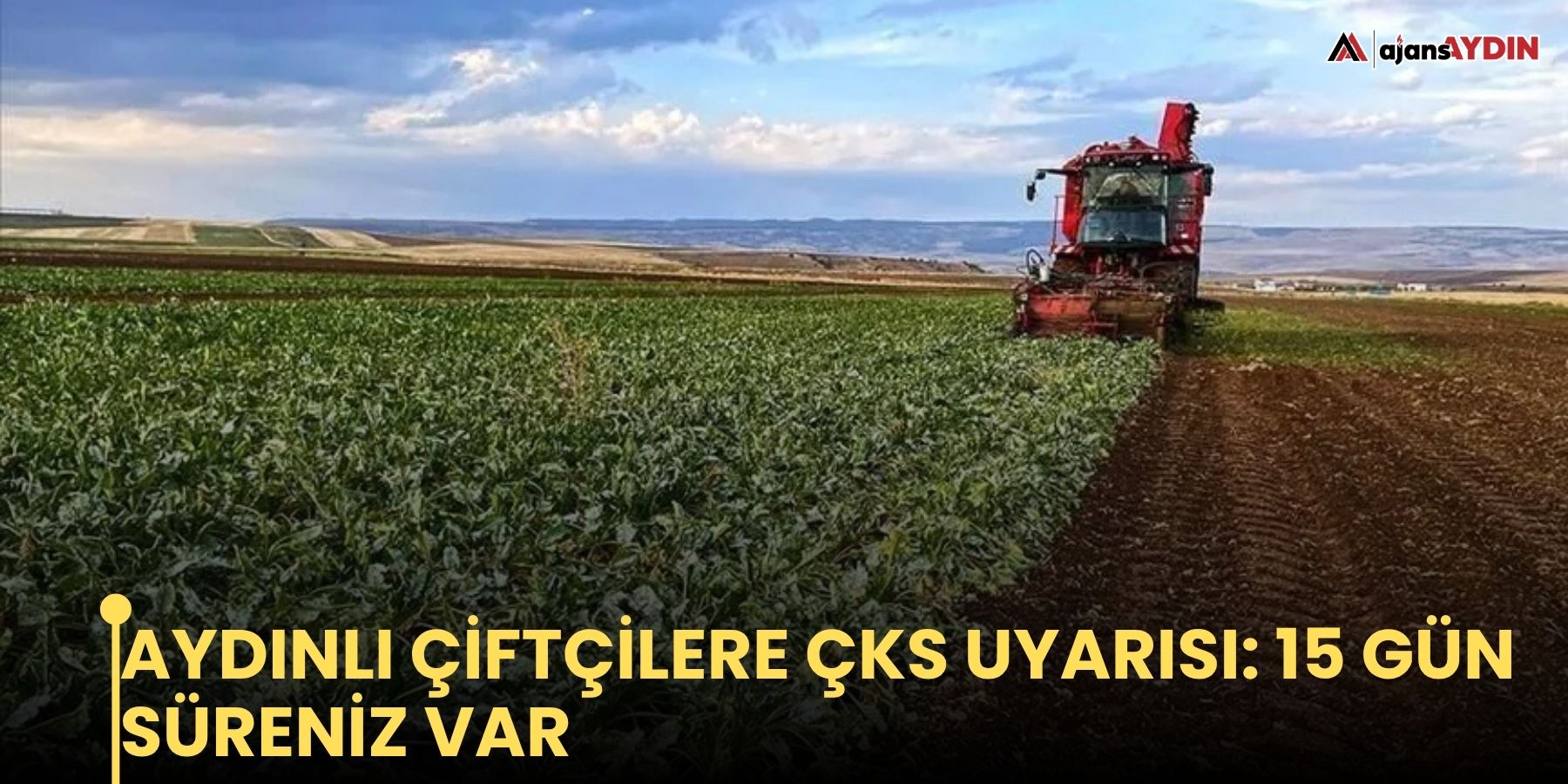 Aydınlı çiftçilere ÇKS uyarısı: 15 gün süreniz var