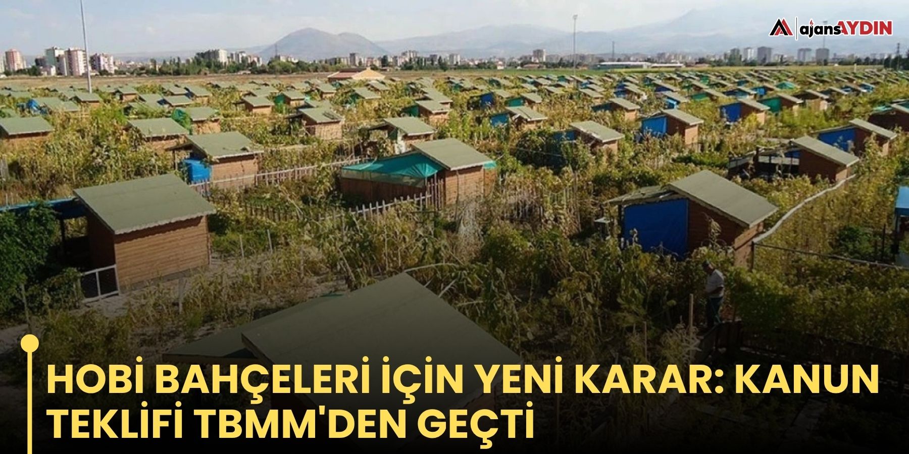 Hobi bahçeleri için yeni karar: Kanun teklifi TBMM'den geçti