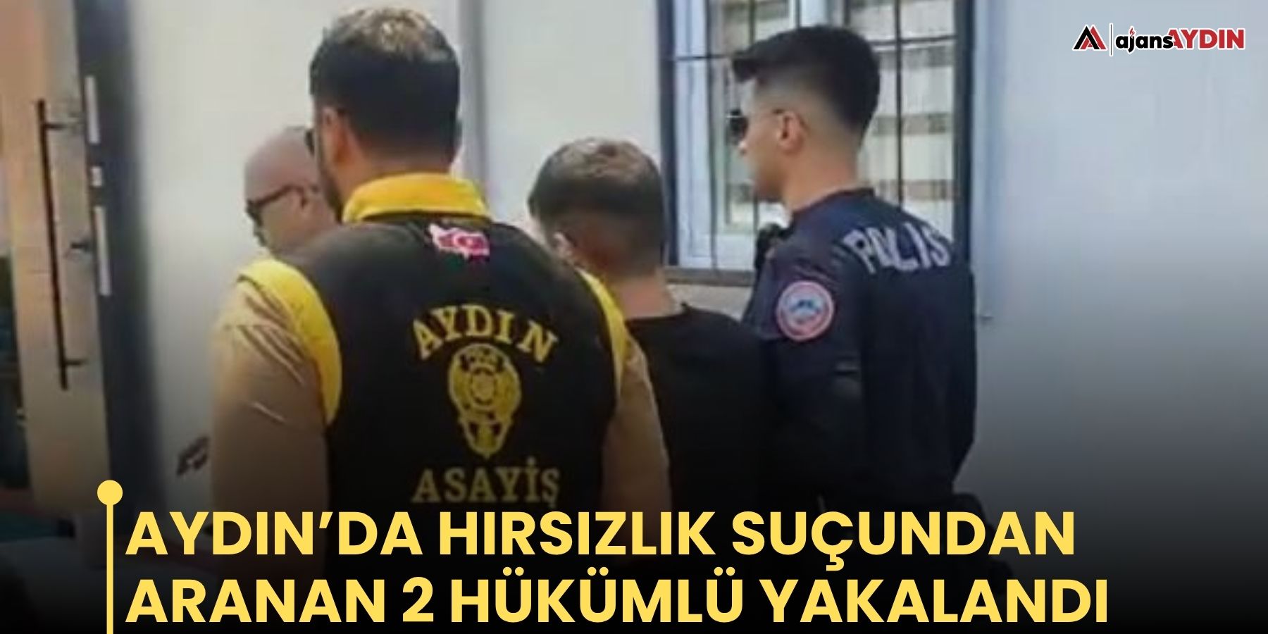 Aydın’da hırsızlık suçundan aranan 2 hükümlü yakalandı