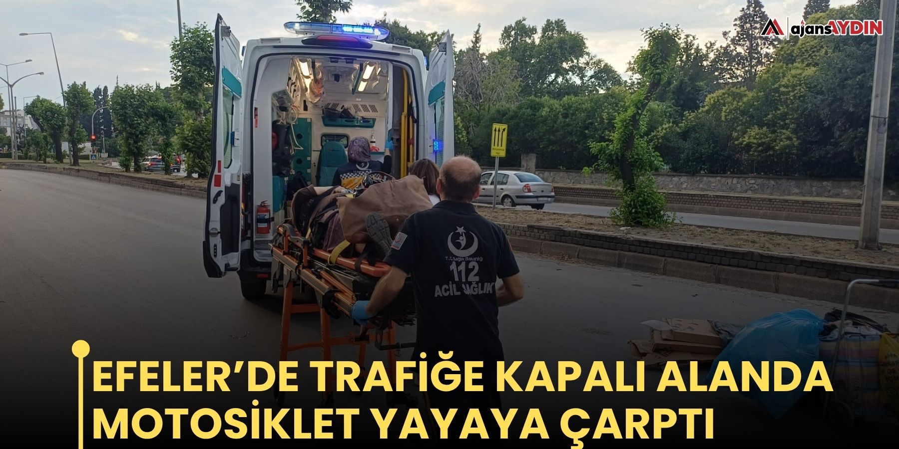 Efeler’de trafiğe kapalı alanda motosiklet yayaya çarptı