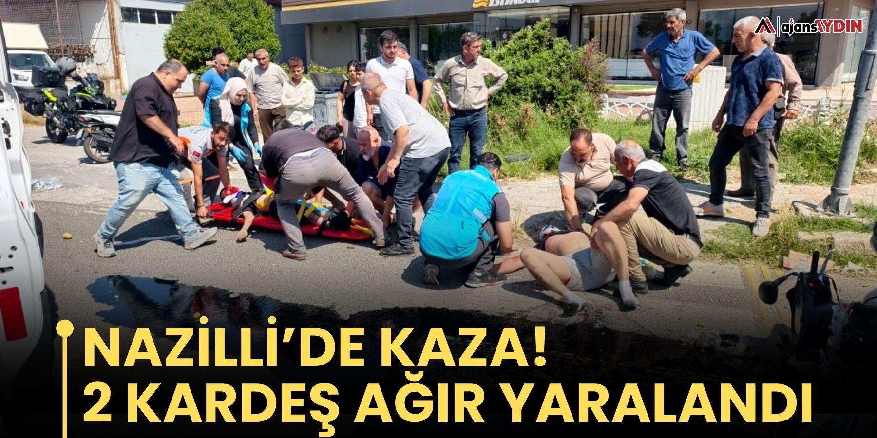 Nazilli’de kamyonetle çarpışan motosikletteki 2 kardeş ağır yaralandı