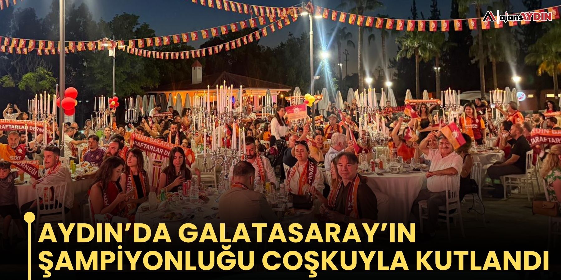 Aydın’da Galatasaray’ın şampiyonluğu coşkuyla kutlandı