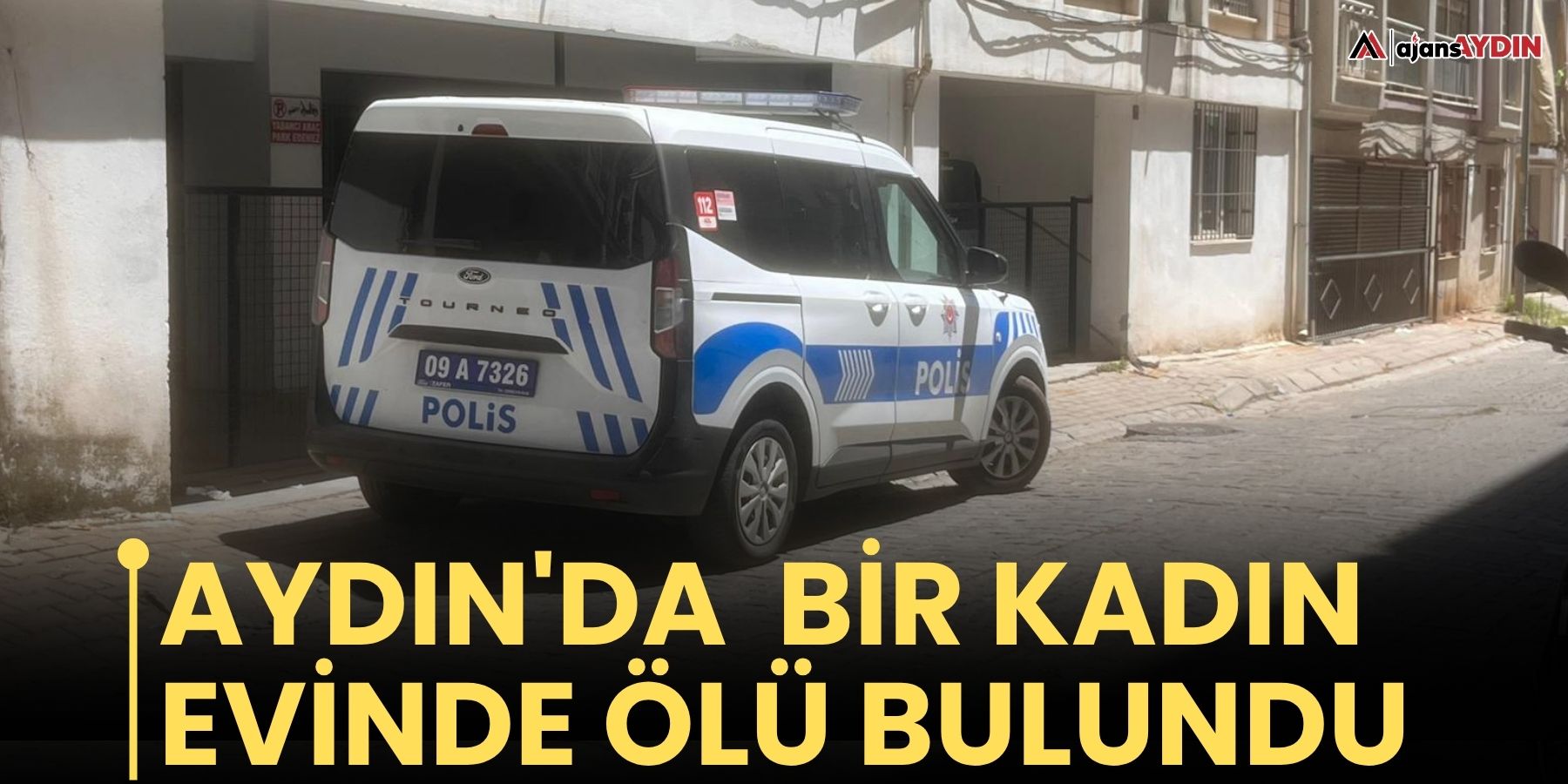 Aydın'da  bir kadın evinde ölü bulundu