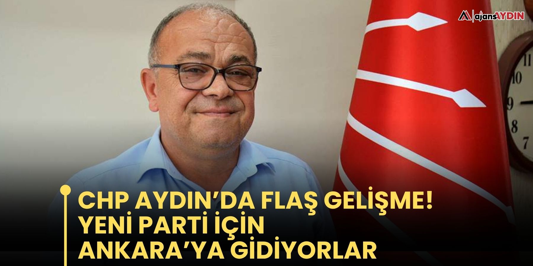 Chp Aydın’da Flaş Gelişme! Yeni Parti İçin  Ankara’ya Gidiyorlar