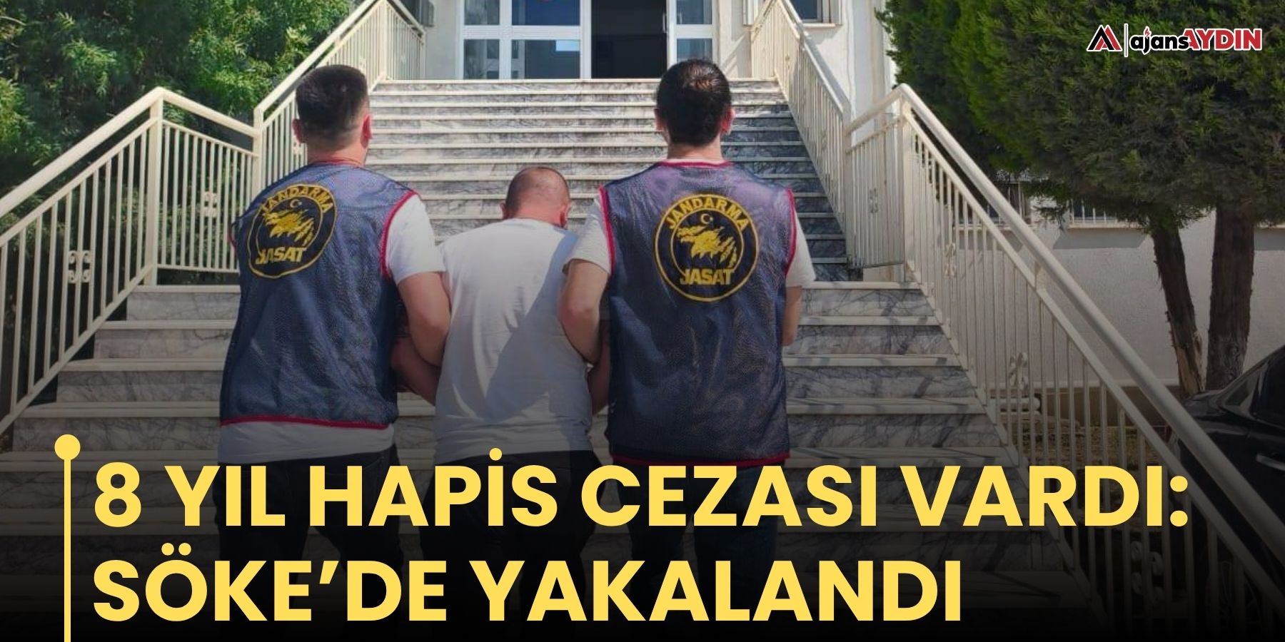 8 yıl hapis cezası vardı:  Söke’de yakalandı